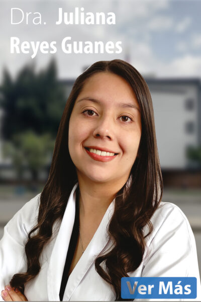 Dra. Juliana Reyes Guanes